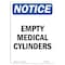Signmission OSHA Notice, 7" Height, Empty Medical Cylinders Sign, 7" X 5", Portrait OS-NS-D-57-V-12034 - alternate 1